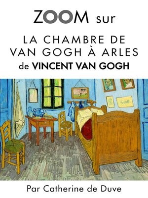 cover image of Zoom sur La chambre de Van Gogh à Arles